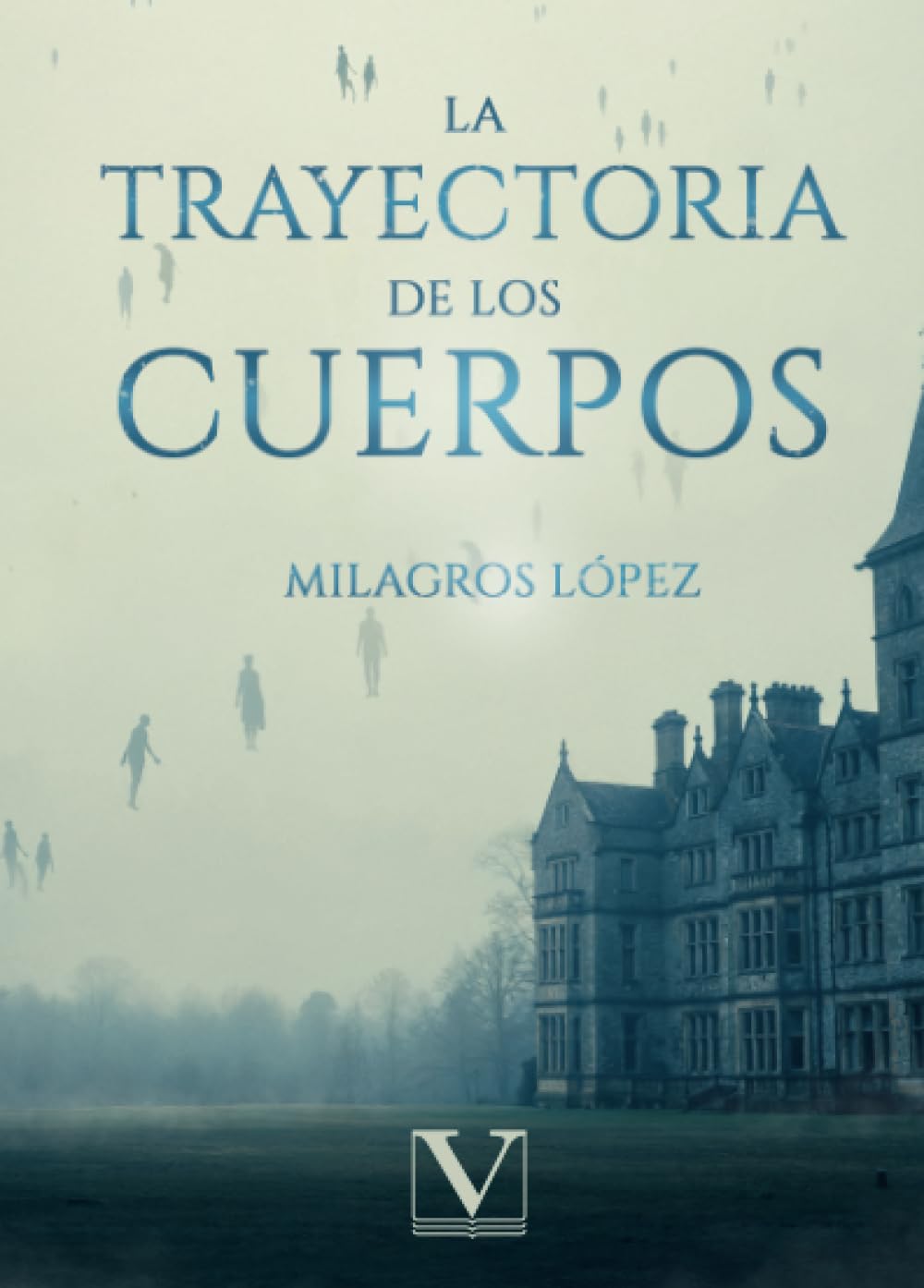 La trayectoria de los cuerpos: 1 (Narrrativa)