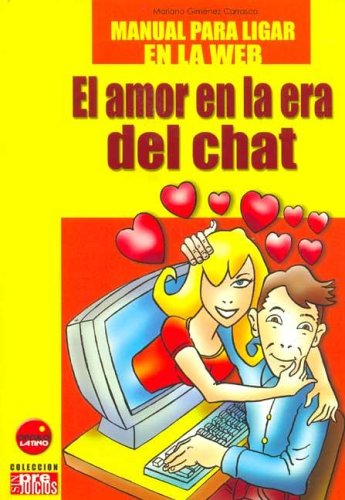 Amor en la era del chat manual para ligar en la web, el