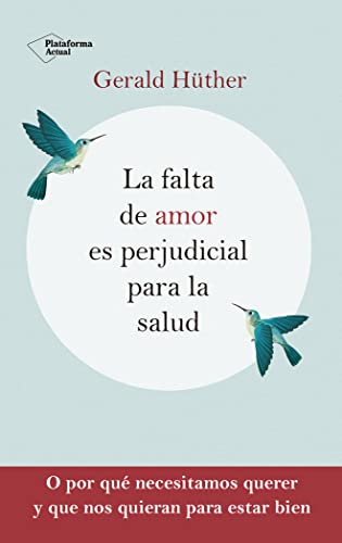 La falta de amor es perjudicial para la salud (ACTUAL)