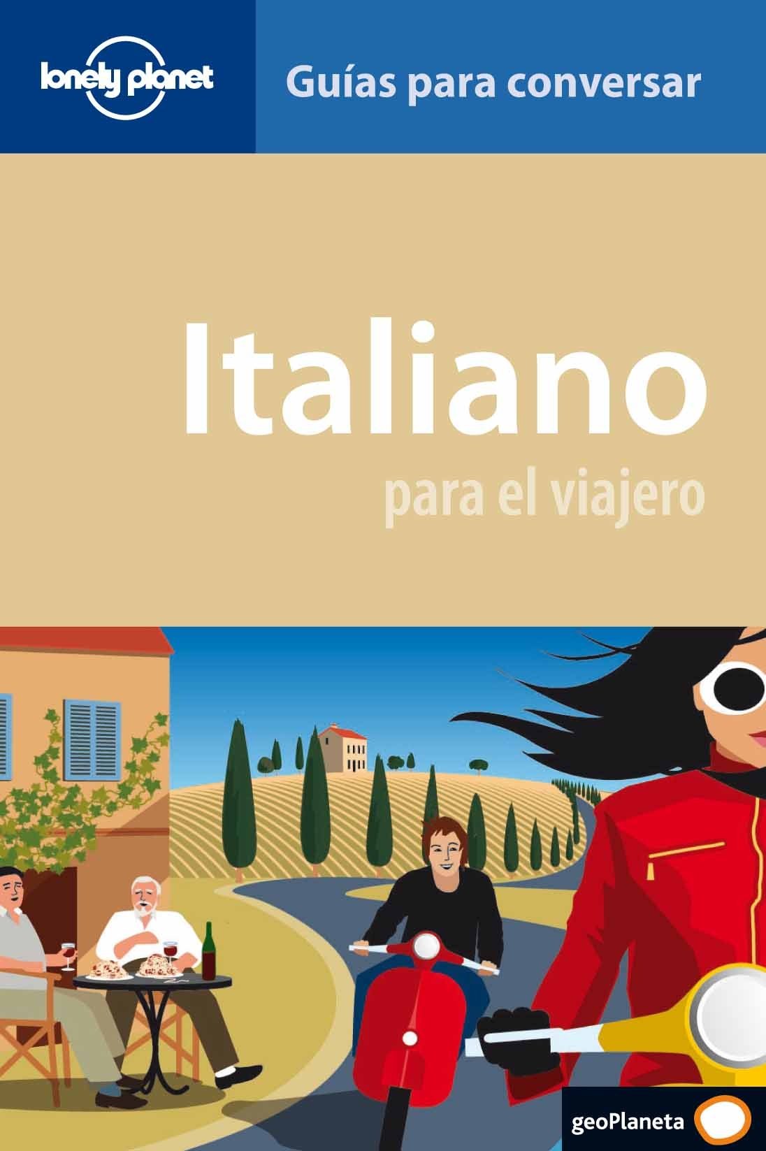Italiano para el viajero (guías para conversar) (Guías para conversar Lonely Planet)