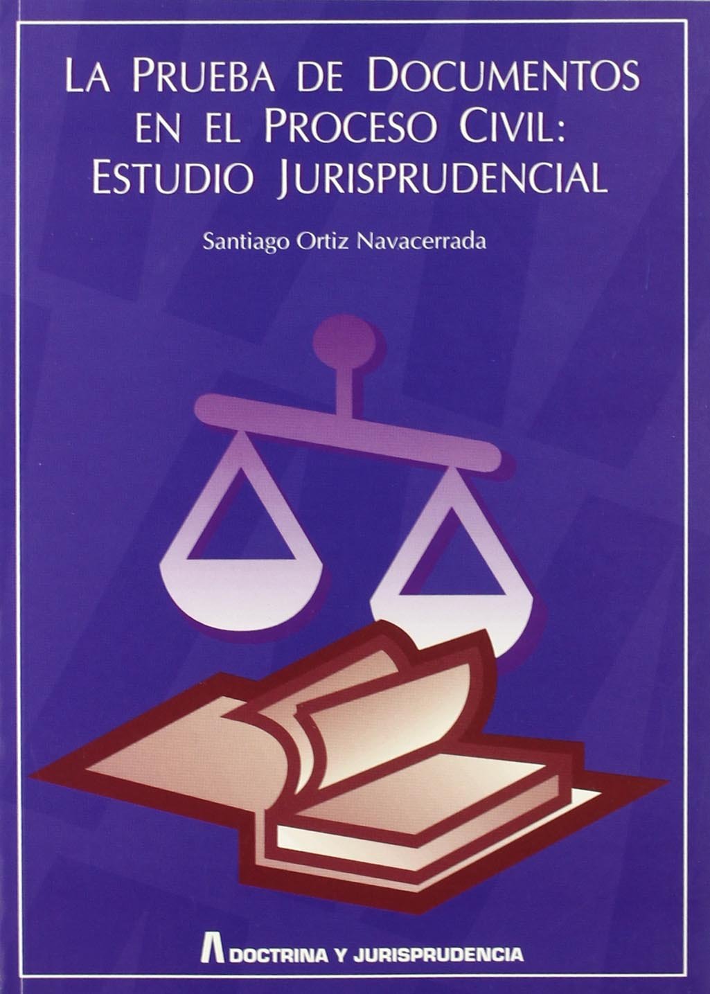 La prueba de documentos en el proceso civil