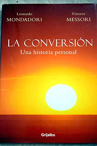 CONVERSION,LA-HISTORIA PERSONAL-GRIJALBO (AUTOAYUDA Y SUPERACION)