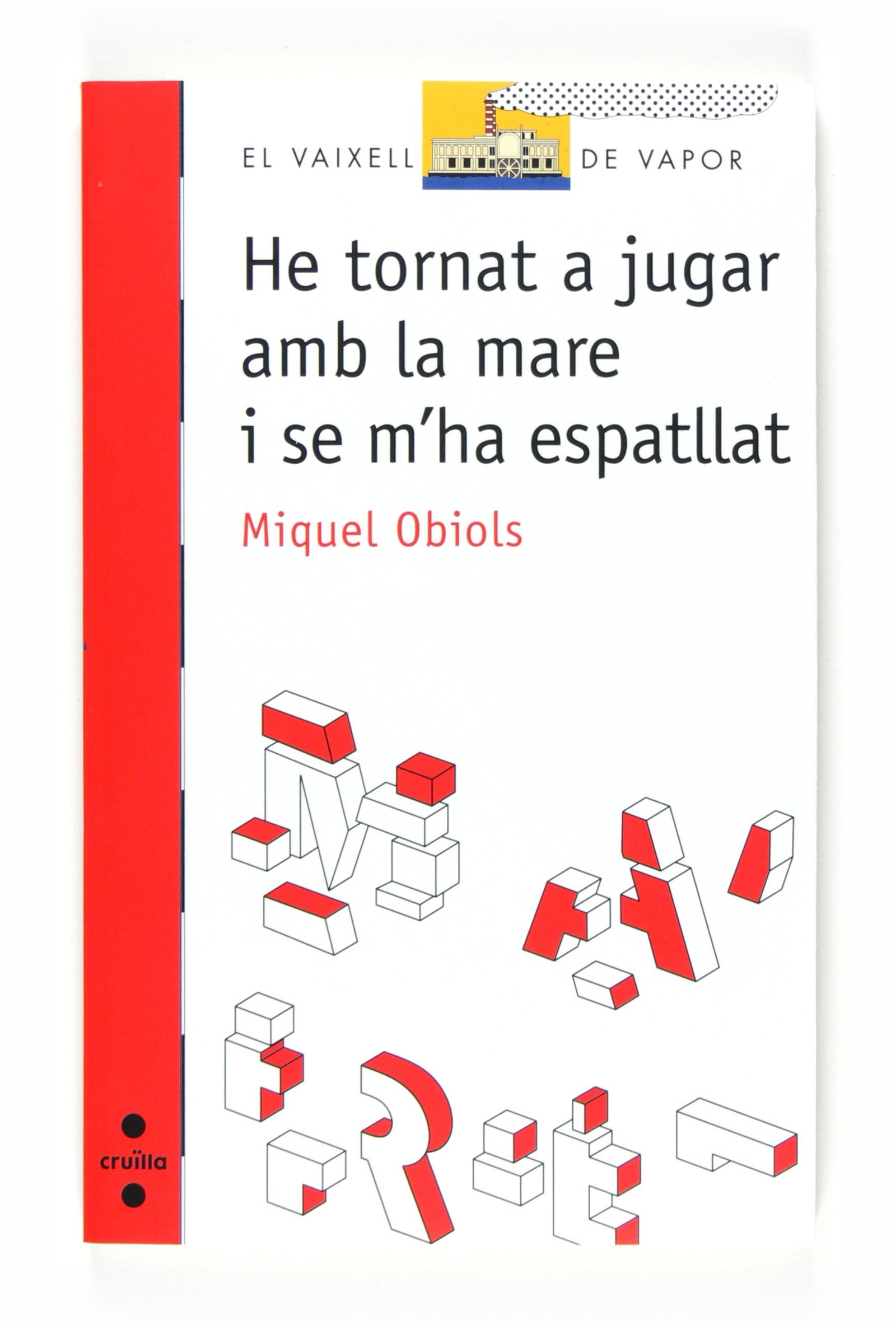 He tornat a jugar amb la mare i se m’ha espatllat: 153 (El Barco de Vapor Roja)