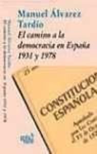 El camino a la democracia en España, 1931 y 1978 (Colección azul)