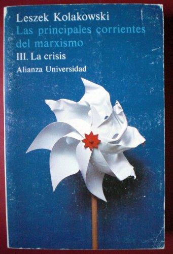 La crisis (las principales corrientes del marxismo; t.3)