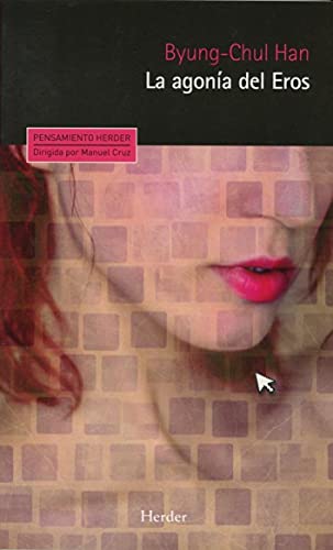 Agonía de Eros, La (Pensamiento Herder)