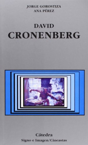 David Cronenberg (Signo e imagen - Signo e imagen. Cineastas)