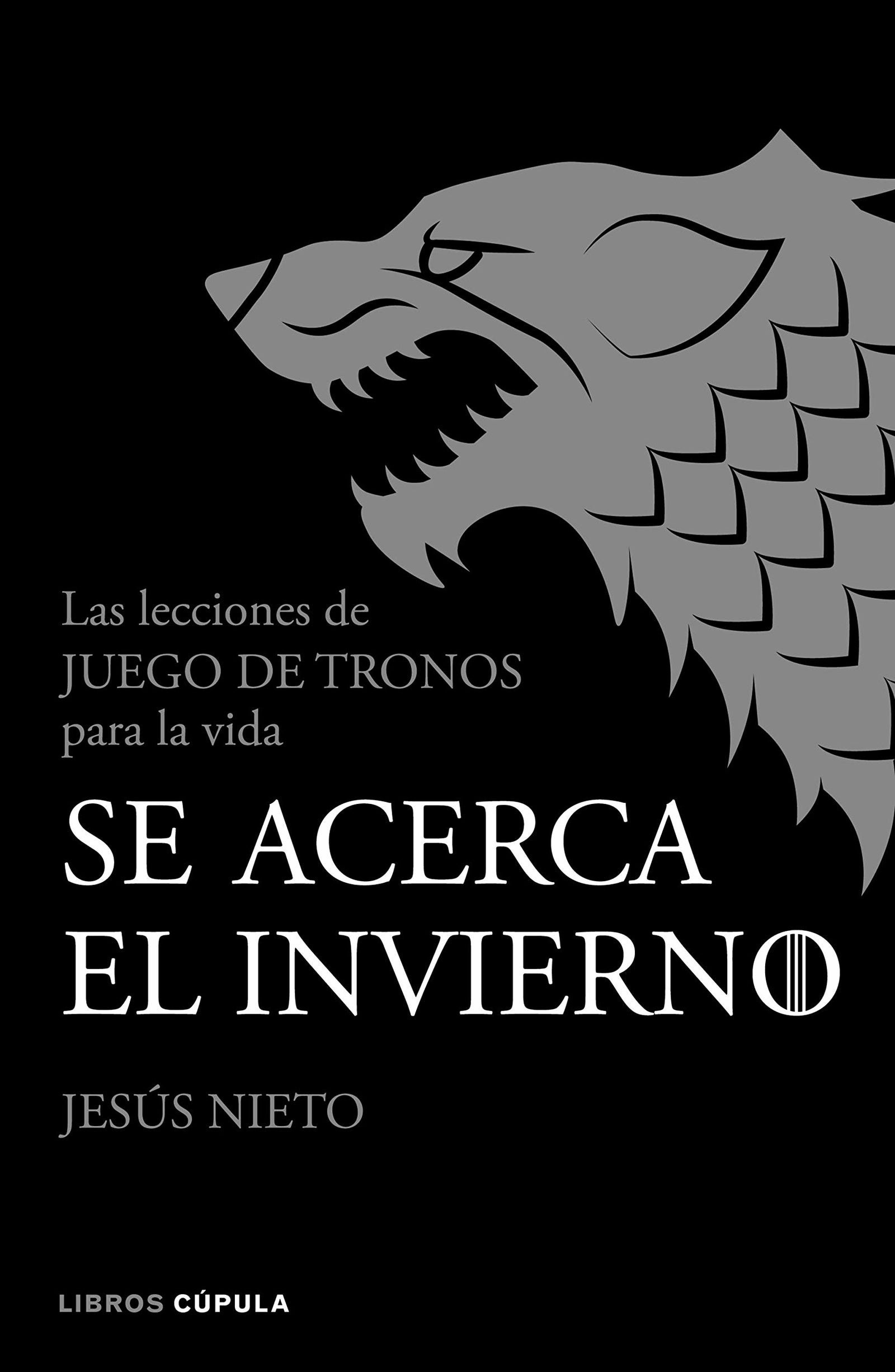 Se acerca el invierno: Las lecciones de Juego de Tronos para la vida: 4 (Hobbies)