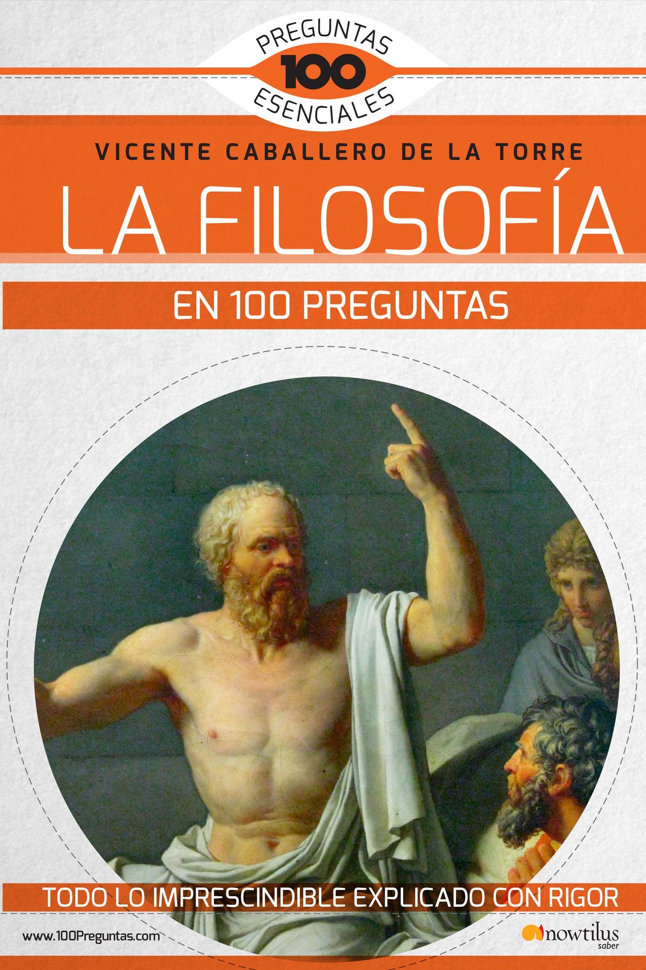 La Filosofía en 100 preguntas (100 Preguntas Esenciales)
