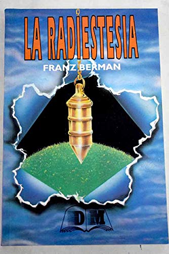 LA RADIESTESIA. (CON SU COMPRA COLABORA CON LA ONG 'CÁRITAS')