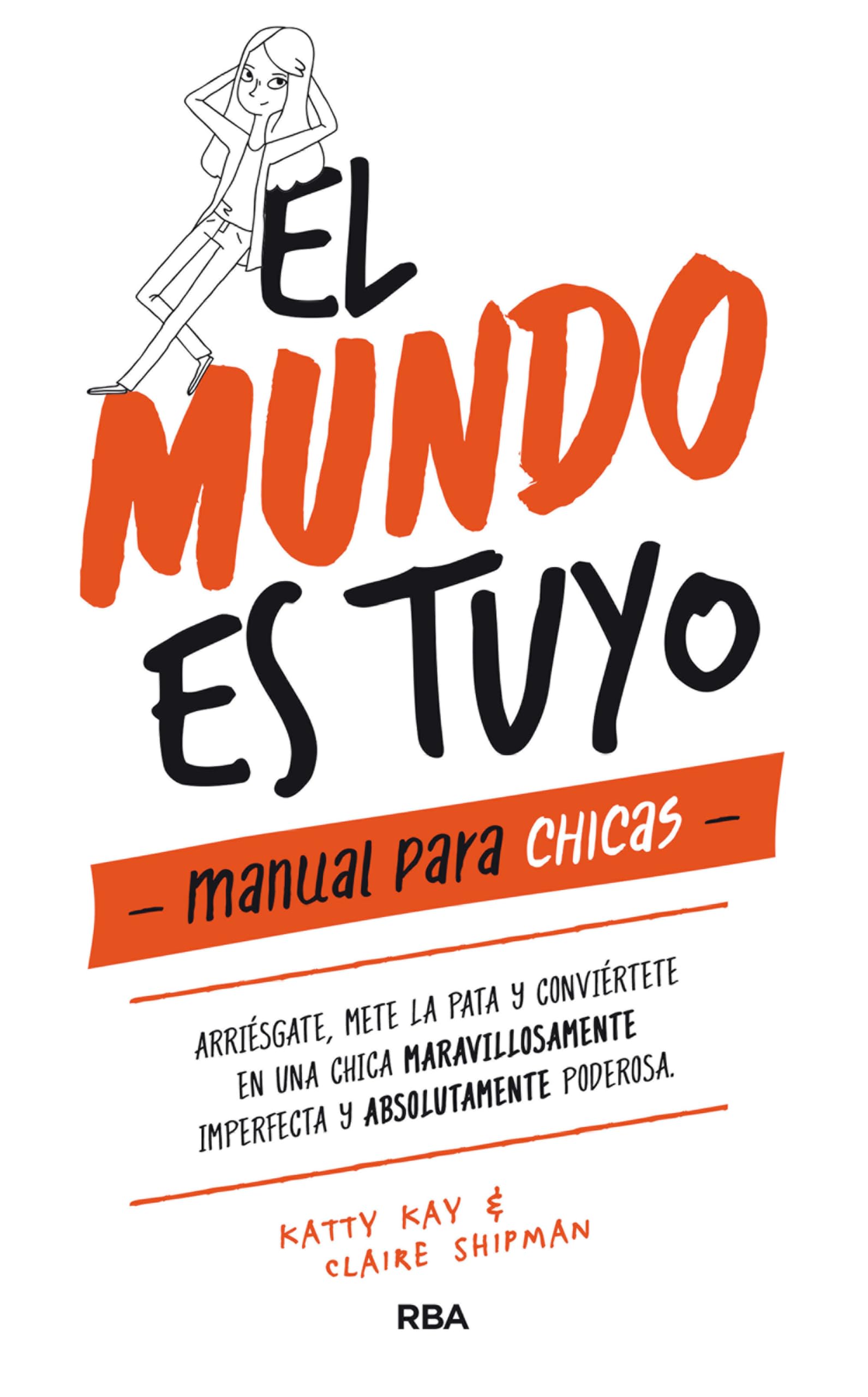 El mundo es tuyo: Manual para chicas (No ficción juvenil)