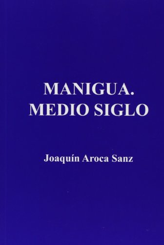Manigua. Medio Siglo