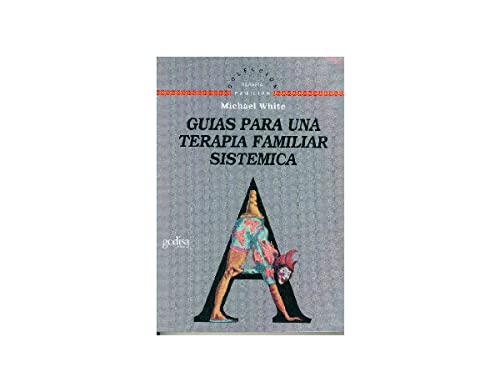 Guias Para Una Terapia Familiar Sistematica (SIN COLECCION)
