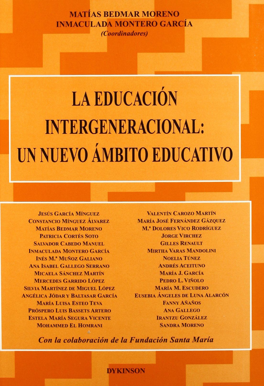 La educación intergeneracional: un nuevo ámbito educativo (SIN COLECCION)