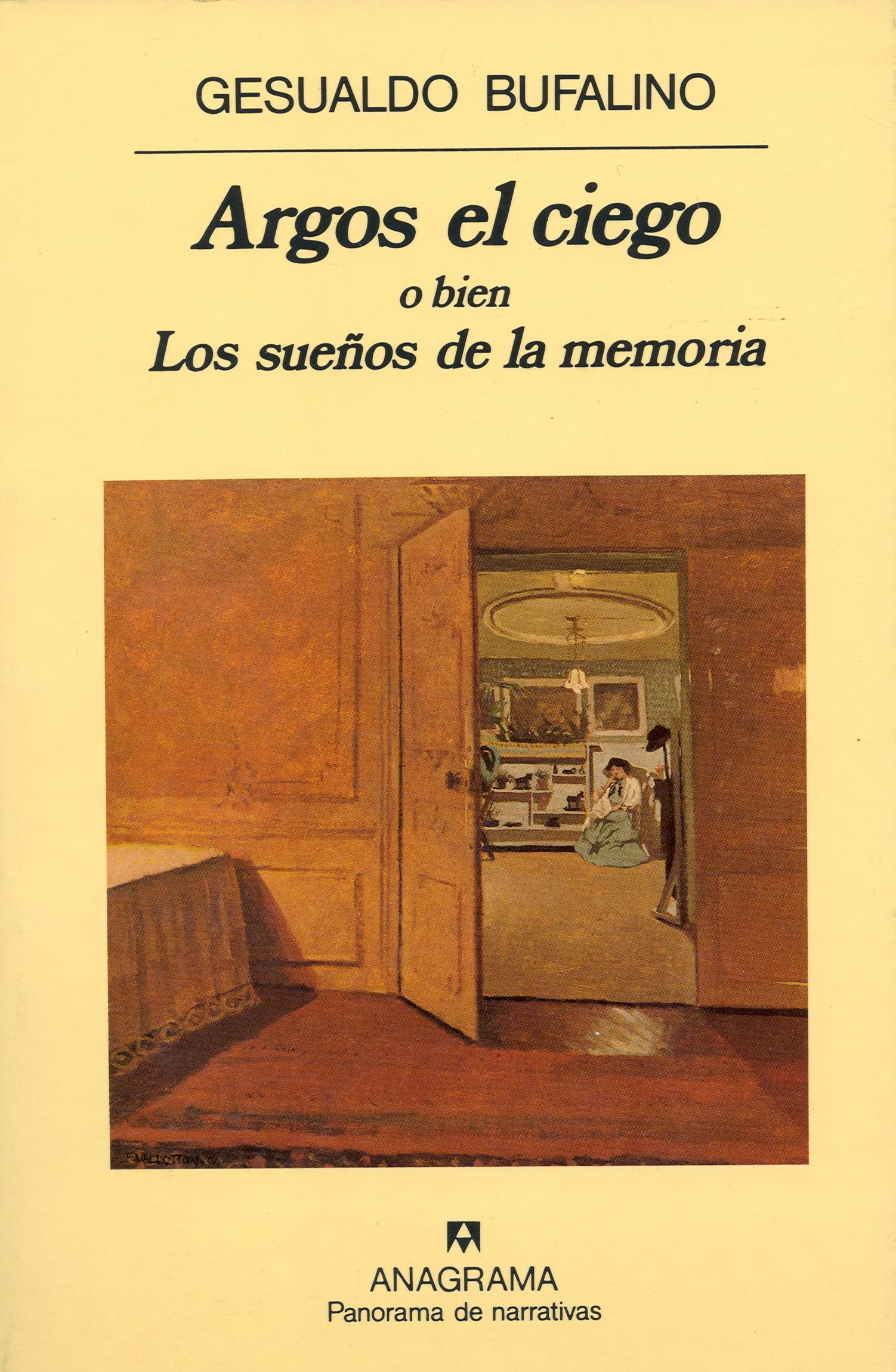Argos el ciego: o bien Los sueños de la memoria: 98 (Panorama de narrativas)