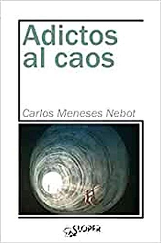 Adictos al caos