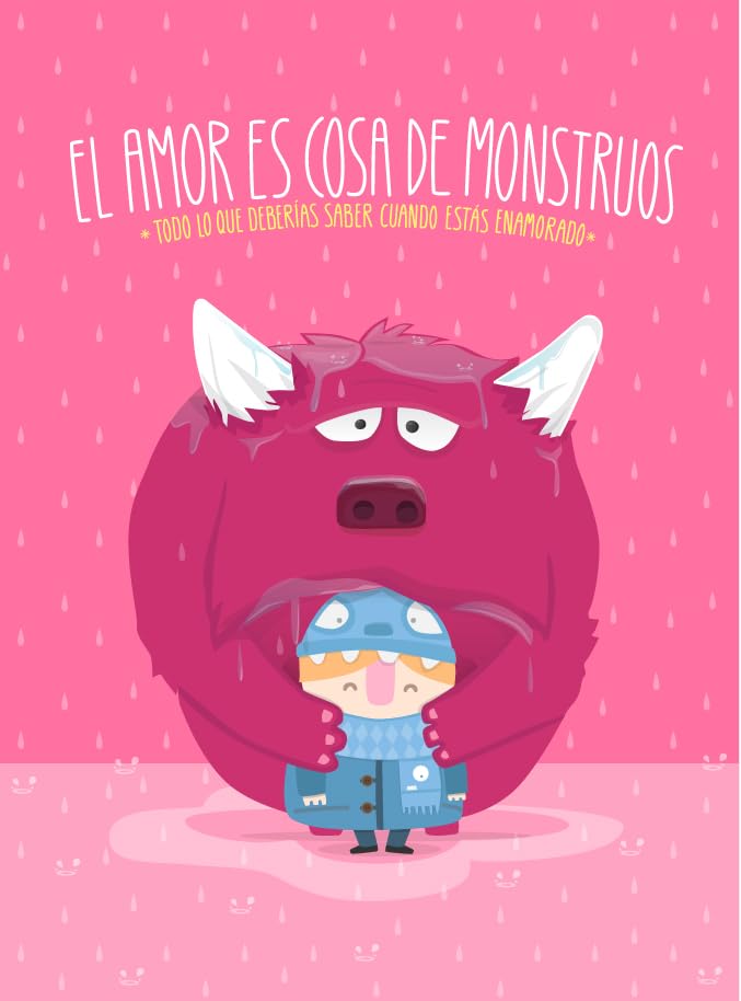 El amor es cosa de monstruos: Todo lo que deberías saber cuando estás enamorado (Ilustración)