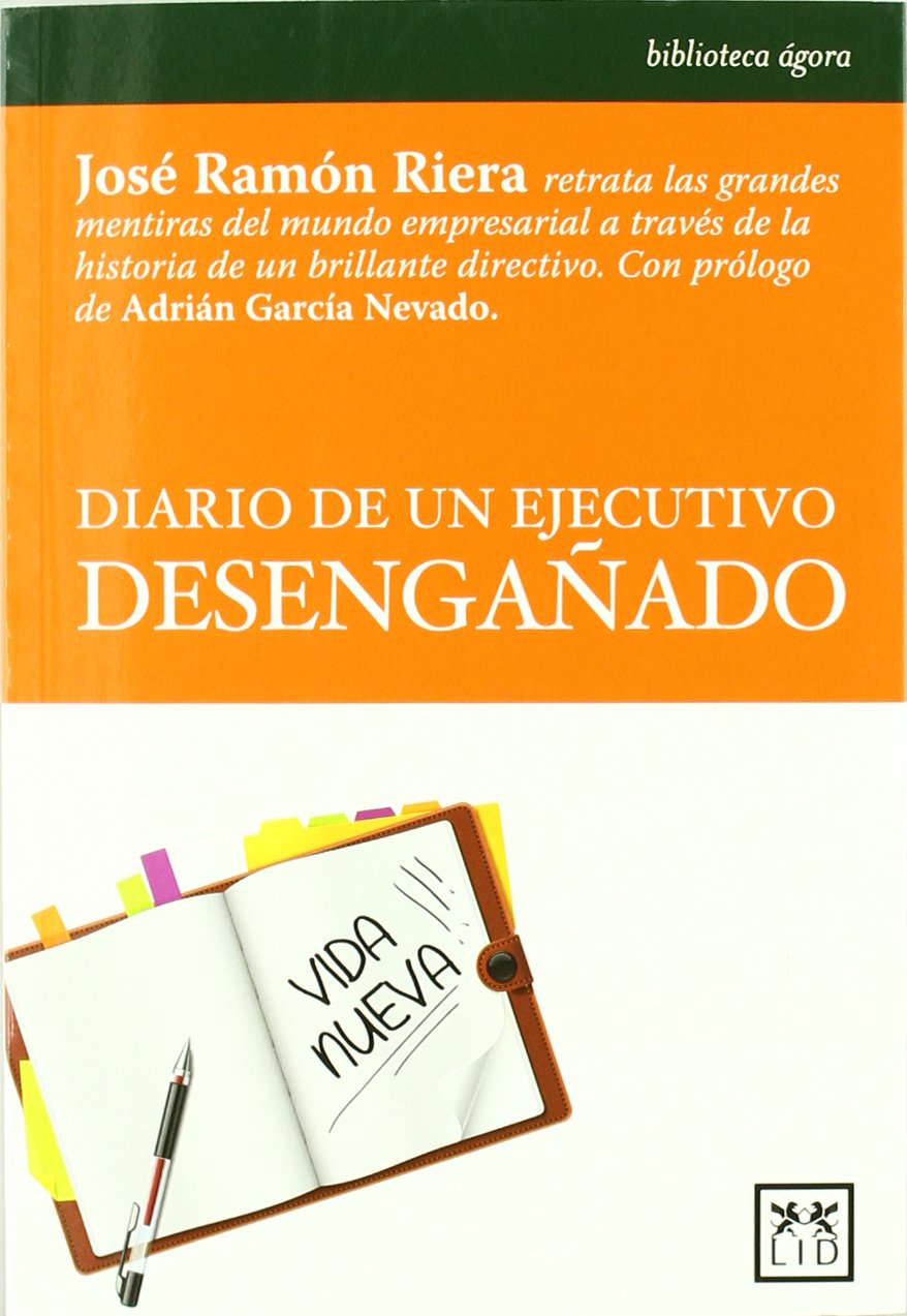 Diario De Un ejecutivo Desengañado (Acción Empresarial)