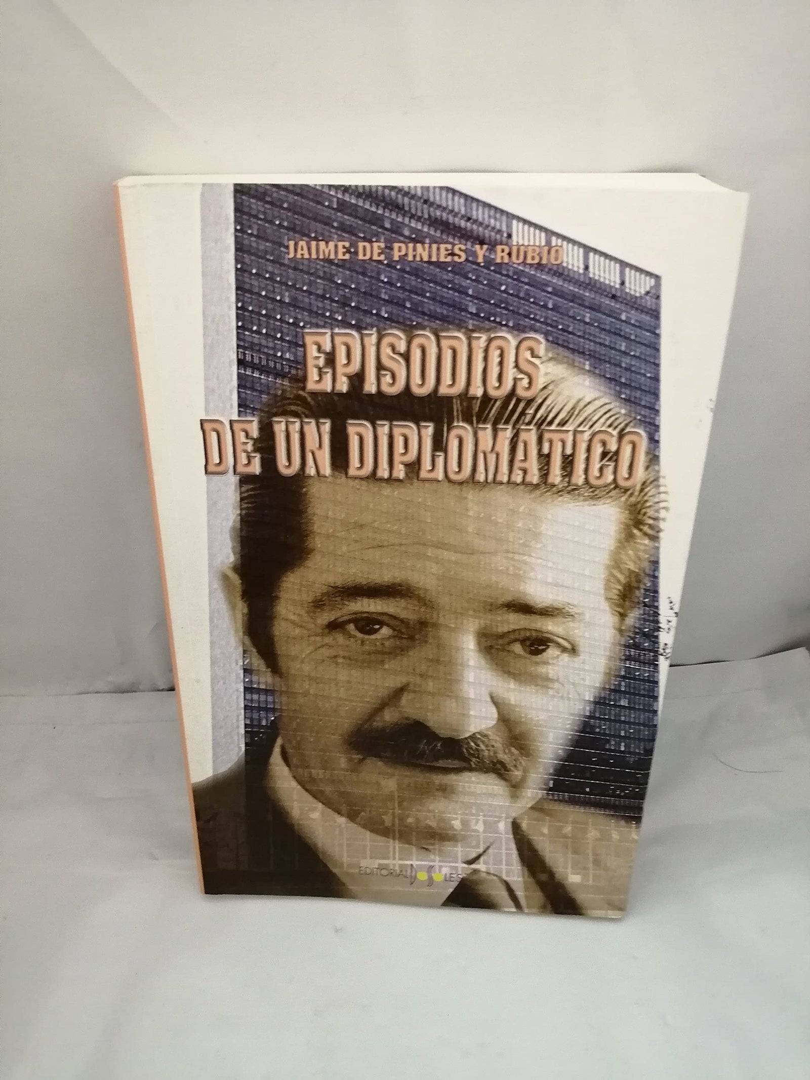 EPISODIOS DE UN DIPLOMATICO (VALIJA DIPLOMATICA)