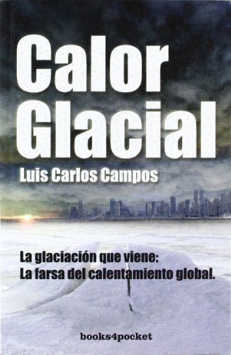 Calor Glacial (Ensayo Divulgacion (books))