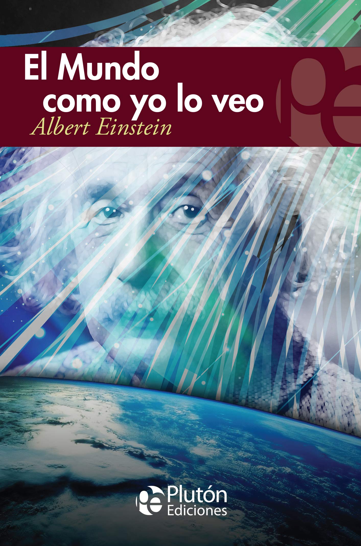 El mundo como yo Lo Veo (Colección Eterna)