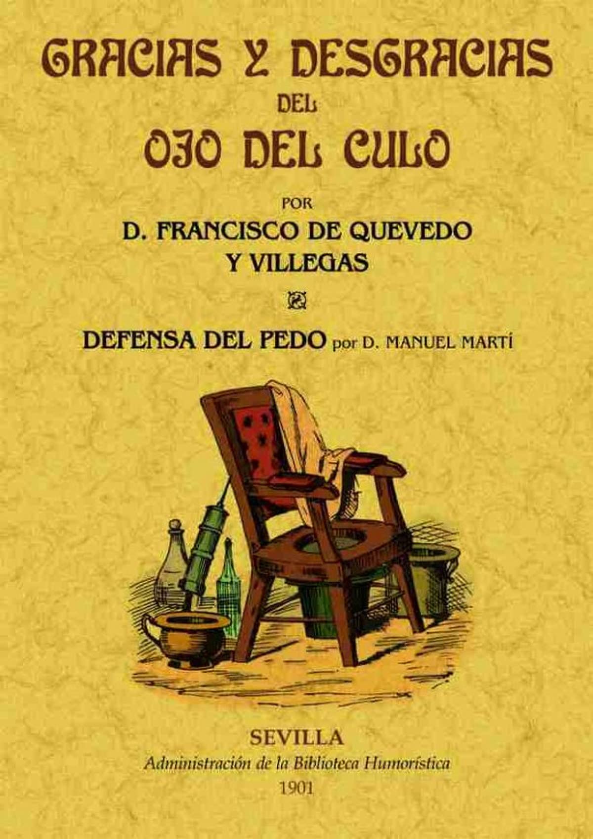 Gracias y desgracias del ojo el culo. Defensa del pedo (SIN COLECCION)