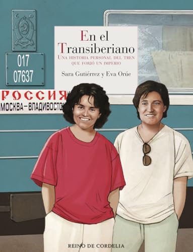 En El Transiberiano: Una historia personal del tren que forjó un imperio: 193 (Literatura Reino de Cordelia)