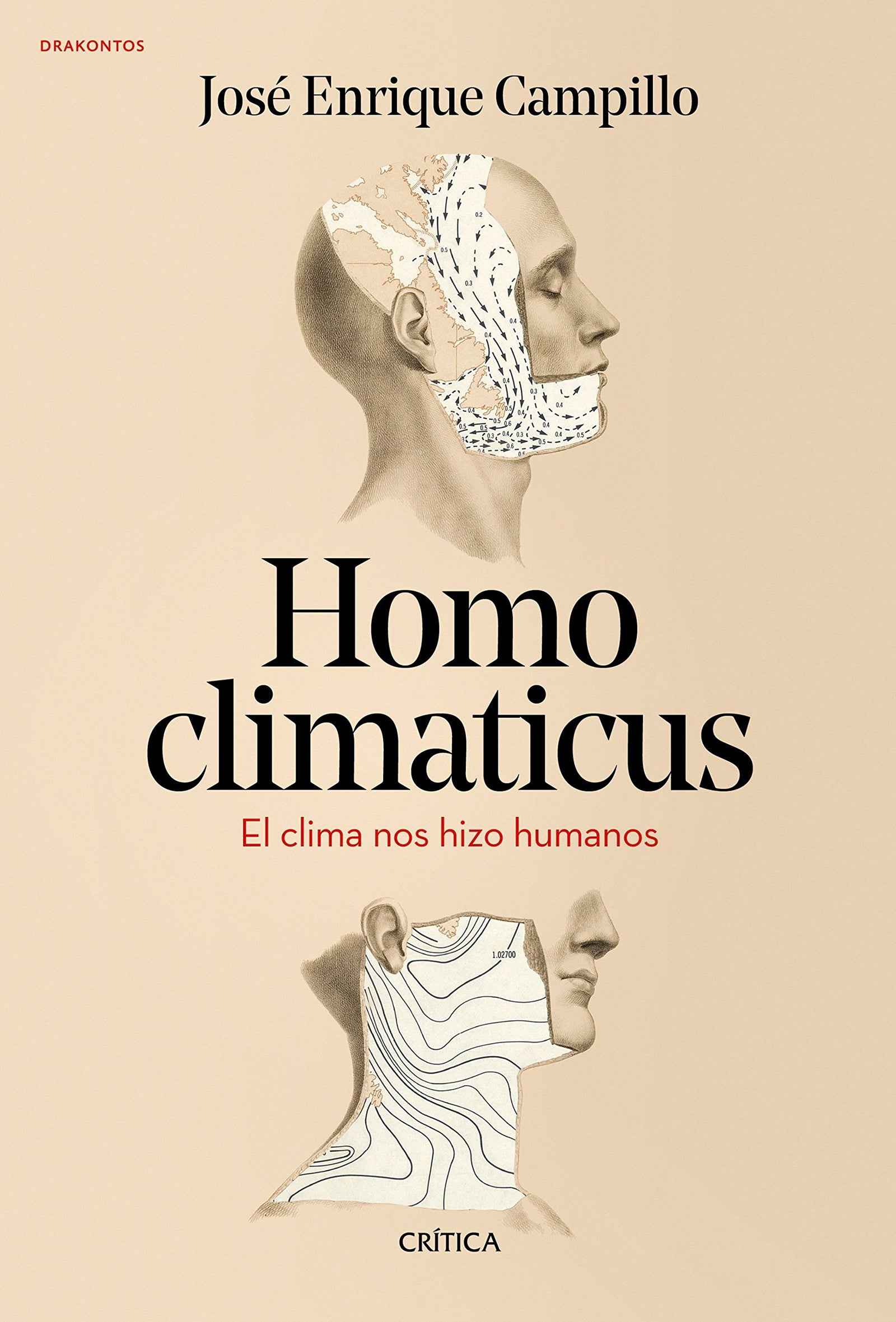 Homo climaticus: El clima nos hizo humanos (Drakontos)