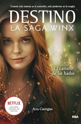 Destino. La saga Winx 1 - El camino de las hadas (Ficción)
