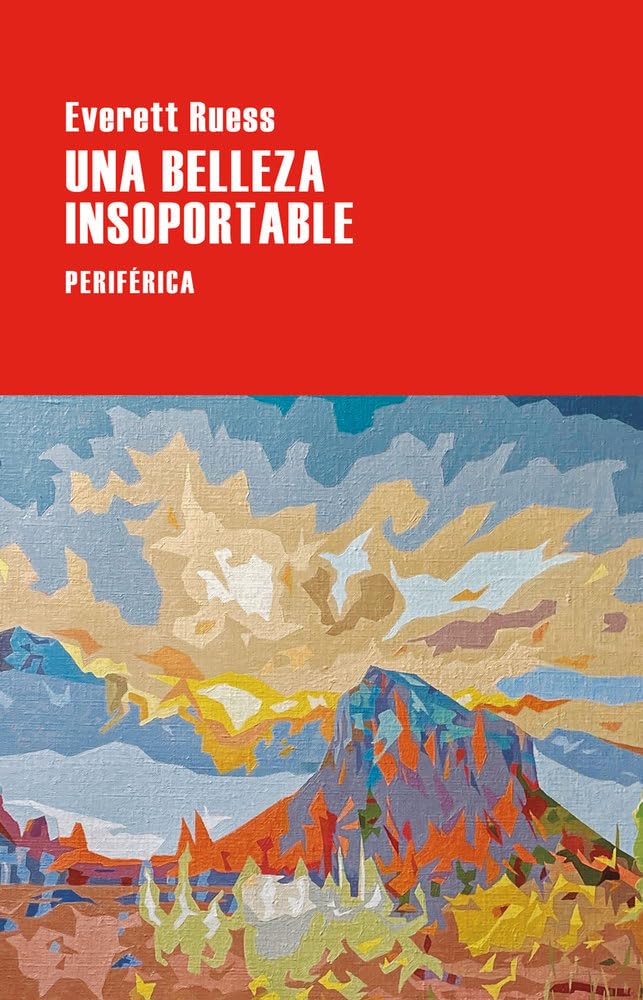 Una belleza insoportable: Las cartas de Everett Ruess: 212 (Largo recorrido)
