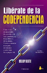 LIBERATE DE LA CODEPENDENCIA -Ant. Ed. (2005)