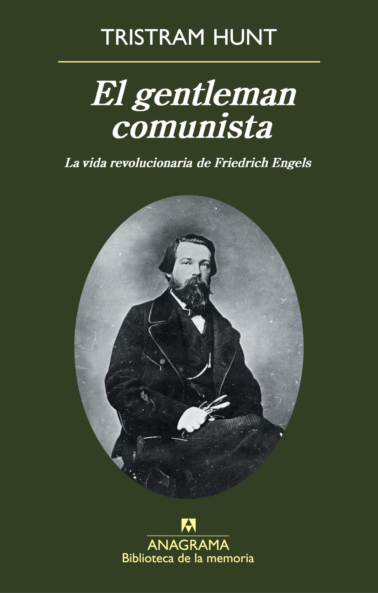 El gentleman comunista. La vida revolucionaria de Friedrich Engels: 28 (Biblioteca de la memoria)