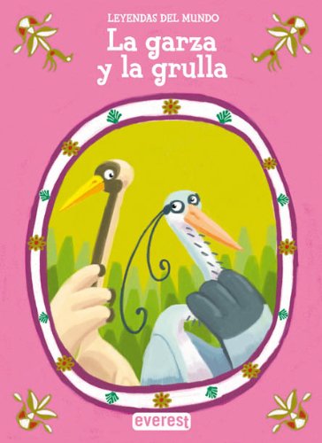 La garza y la grulla (Leyendas del mundo)