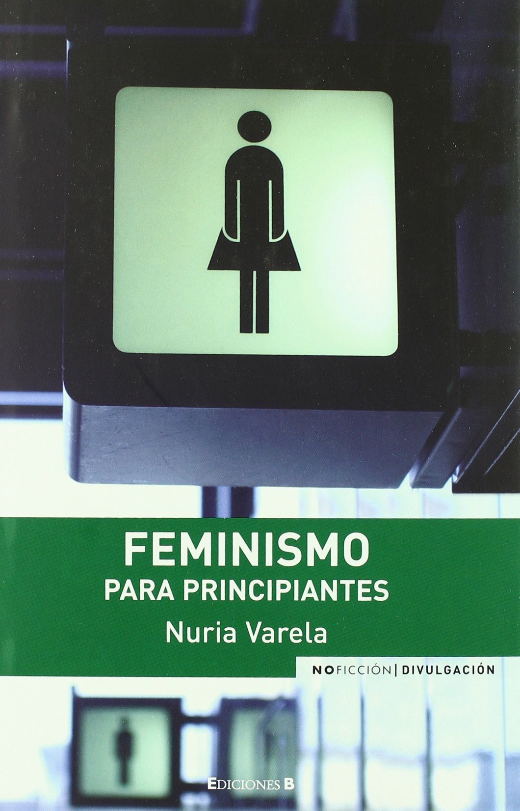 FEMINISMO PARA PRINCIPIANTES: 00000 (NoFicción/Divulgación)