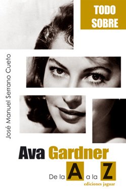 Ava Gadner. De la A a la Z: De la A a la Z (Cine Jaguar)