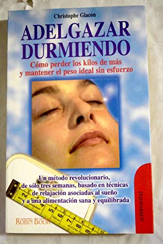 Adelgazar durmiendo (Alternativas Salud Natural)
