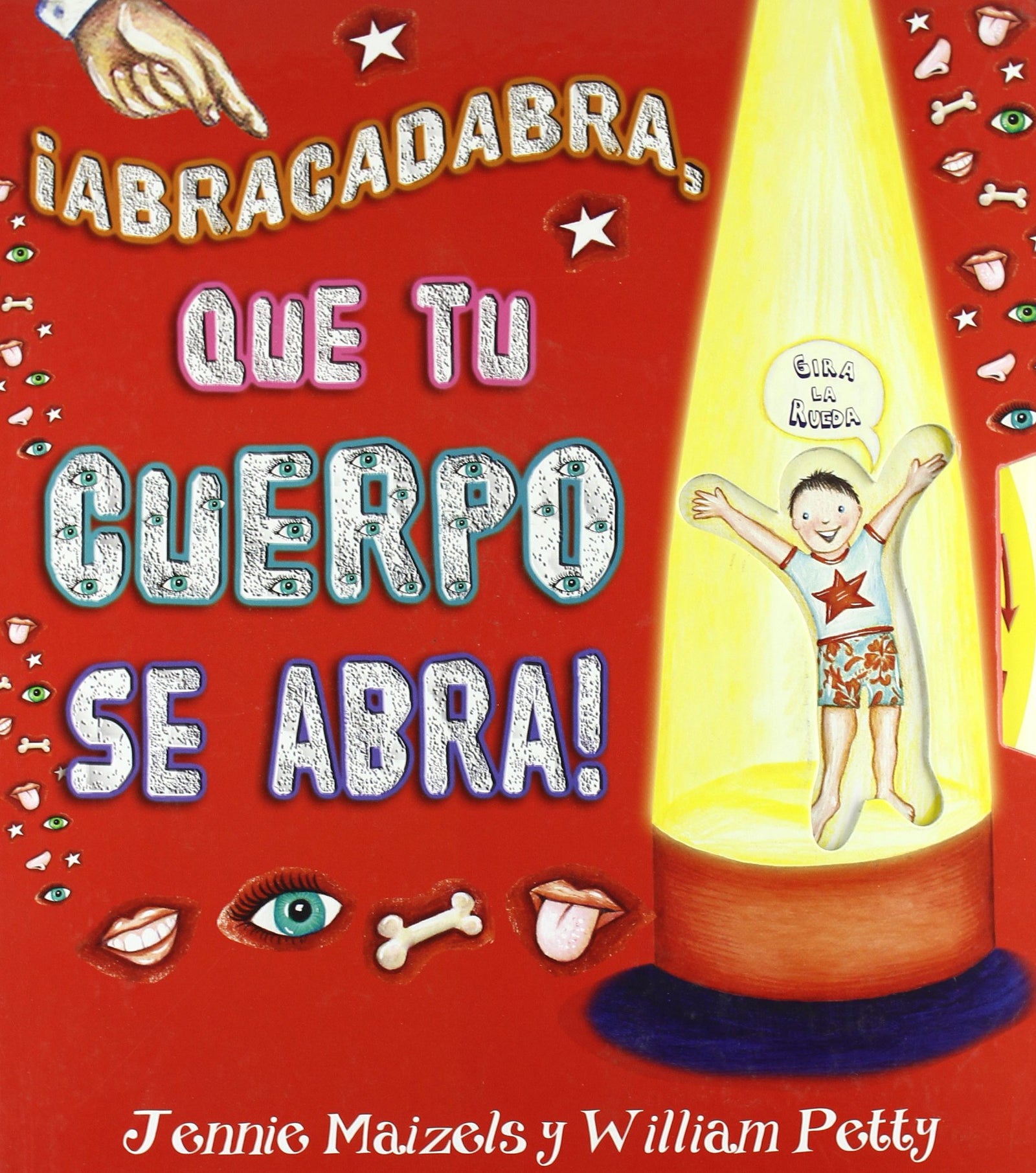 ¡Abracadabra, que tu cuerpo se abra!