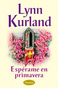 Espérame en primavera (Titania bolsillo)