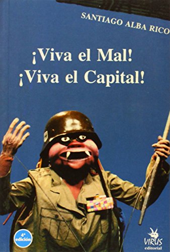 VIVA EL MAL VIVA EL CAPITAL 4?ED (EDICIONES ORATES)