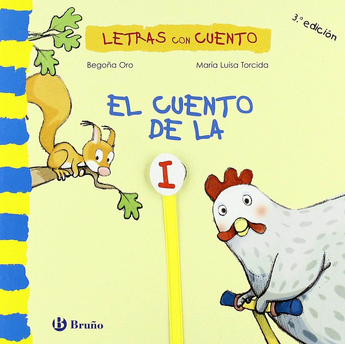 El Cuento De La I / The Story of I (Letras Con Cuento / Letters with Stories)