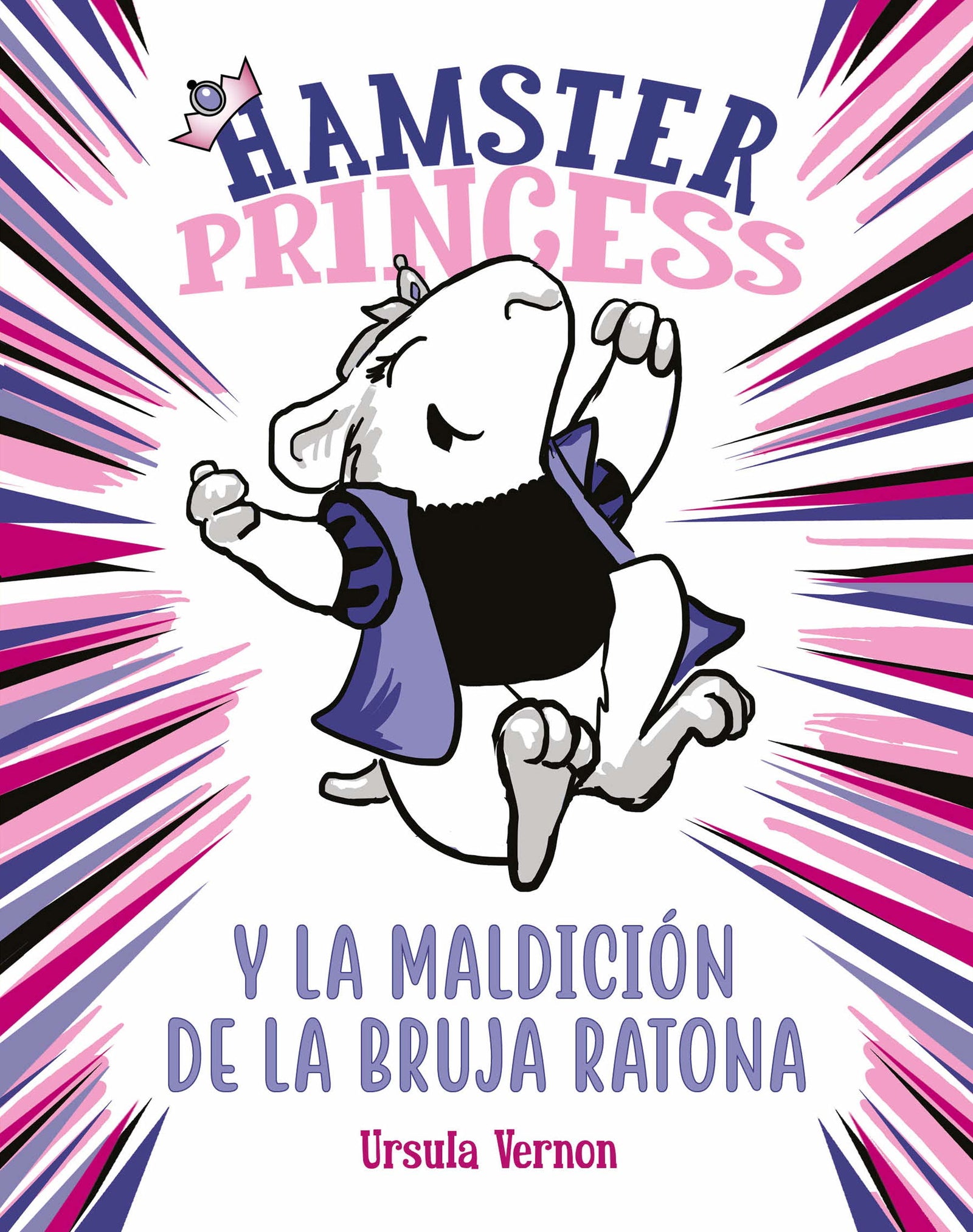 Hamster Princess y la maldición de la bruja ratona (Hamster Princess 1) (Jóvenes lectores)
