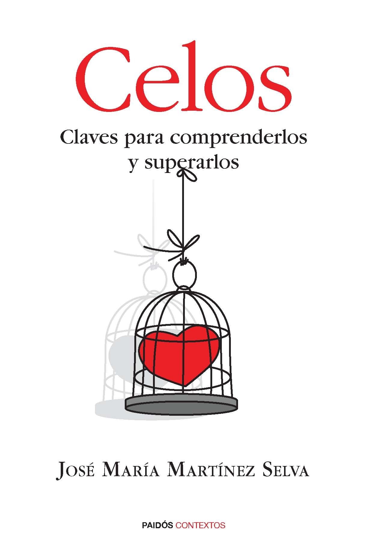 Celos: Claves para comprenderlos y superarlos (Contextos)
