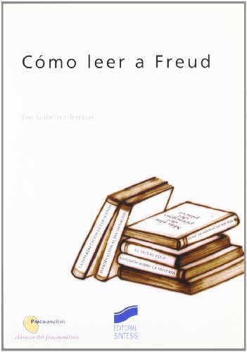 Cómo leer a Freud: 5 (Psicoanálisis. Clásicos del psicoanálisis)