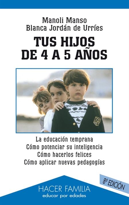 Tus hijos de 4 a 5 años (Hacer Familia)