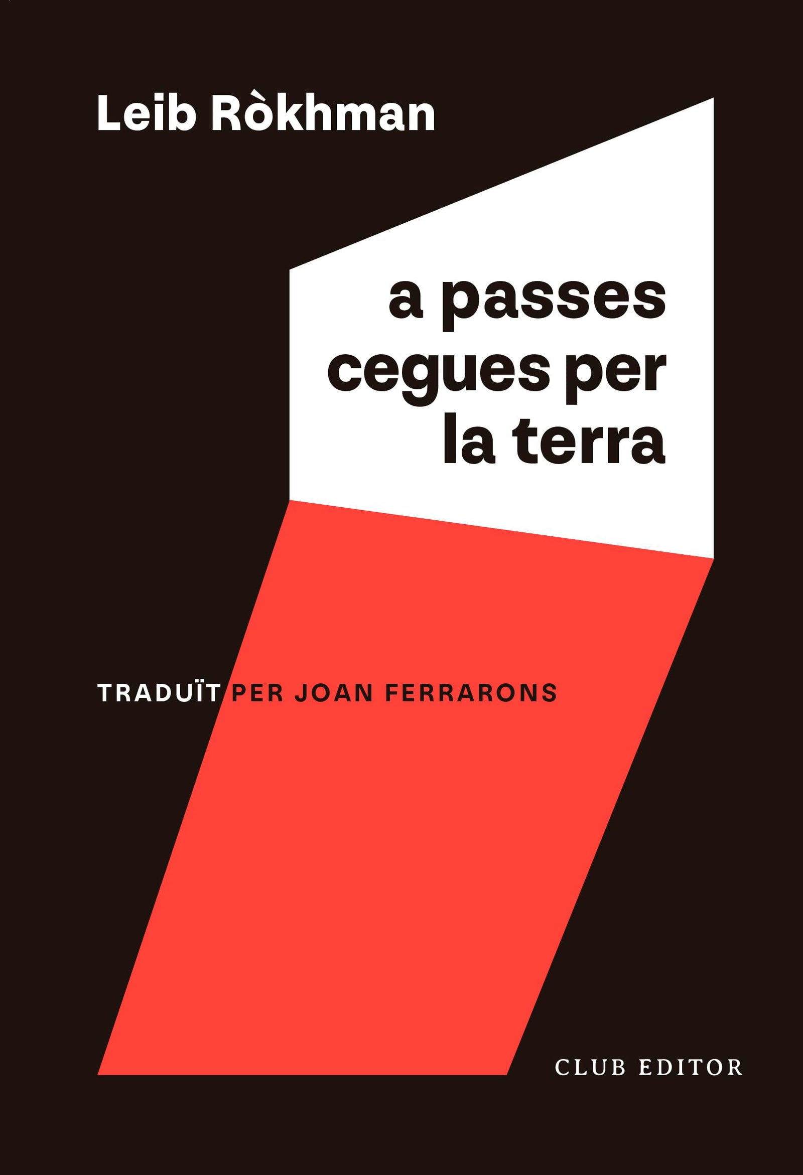 A passes cegues per la terra: 131 (El Club dels Novel·listes)