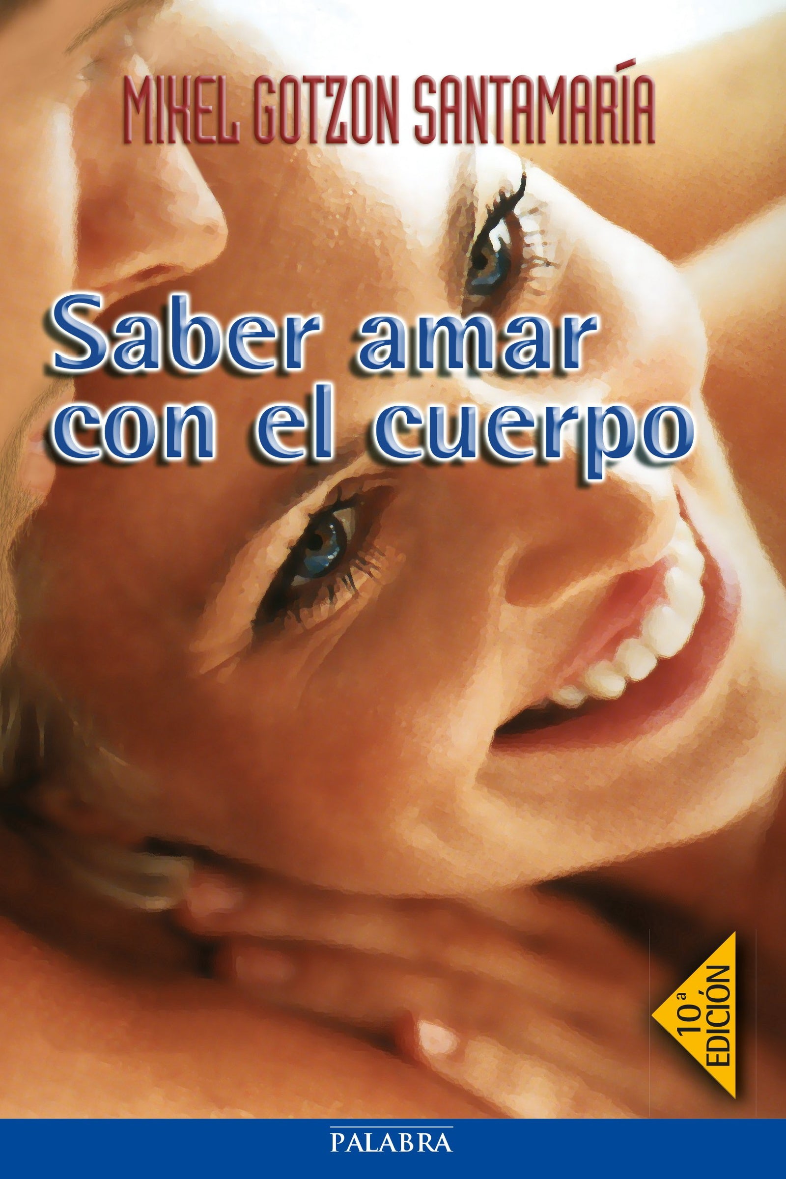 Saber amar con el cuerpo (Mundo y cristianismo)