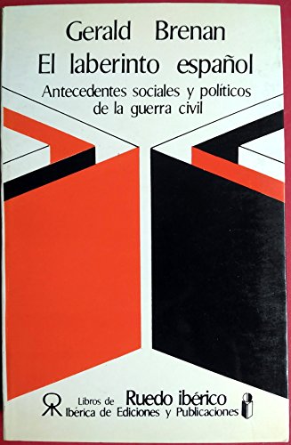 El laberinto español.Antecedentes sociales y políticos de la guerra civil
