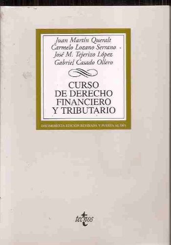 Curso de derecho financiero y tributario / Financial and Tax Law Course