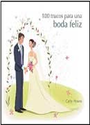 100 trucos para una boda feliz (Fuera de colección Out of series)