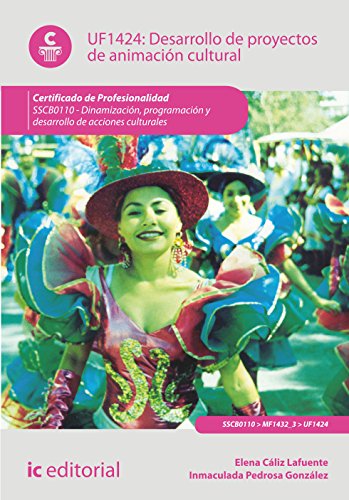Desarrollo de proyectos de animación cultural. sscb0110 - dinamización, programación y desarrollo de acciones culturales (SIN COLECCION)